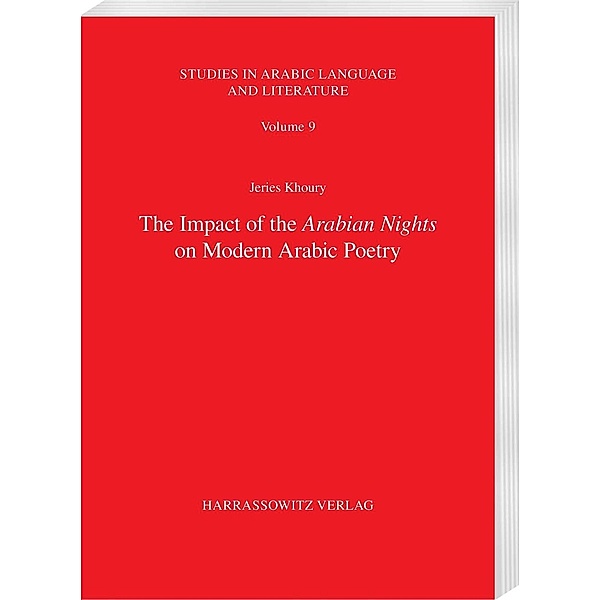 The Impact of the Arabian Nights on Modern Arabic Poetry, Jeries Khoury