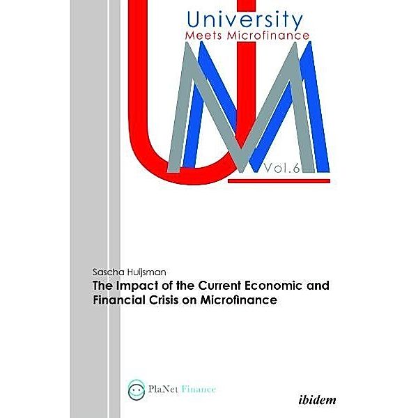 The Impact of the Current Economic and Financial Crisis on Microfinance, Sascha Huijsman