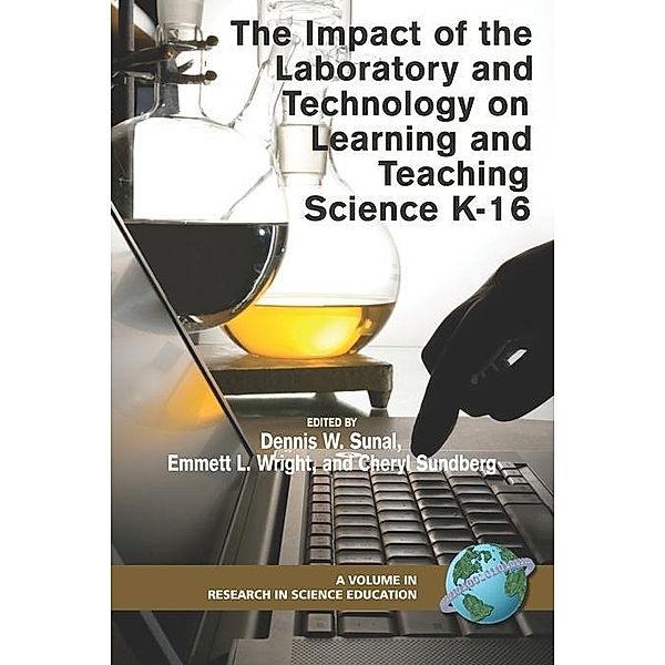 The Impact of the Laboratory and Technology on Learning and Teaching Science K-16 / Research in Science Education