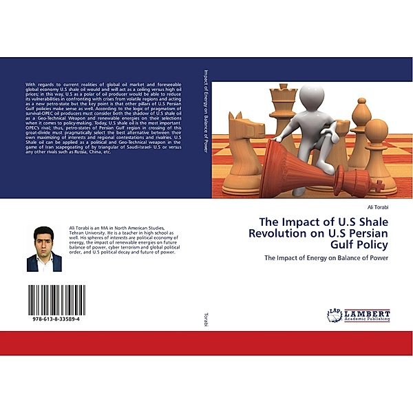 The Impact of U.S Shale Revolution on U.S Persian Gulf Policy, Ali Torabi