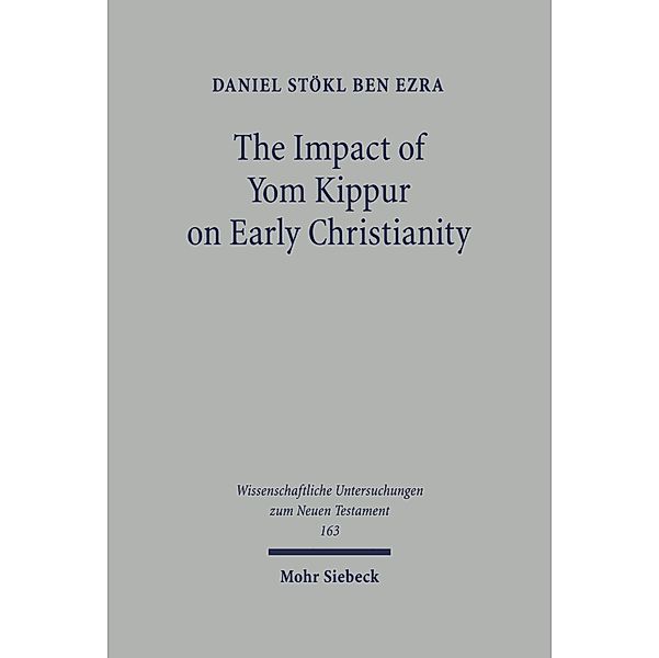 The Impact of Yom Kippur on Early Christianity, Daniel Stökl Ben Ezra