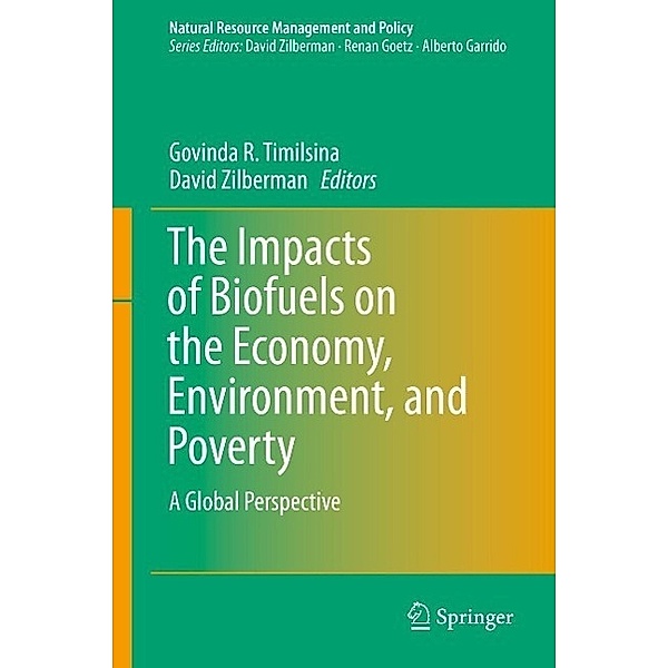 The Impacts of Biofuels on the Economy, Environment, and Poverty / Natural Resource Management and Policy Bd.41