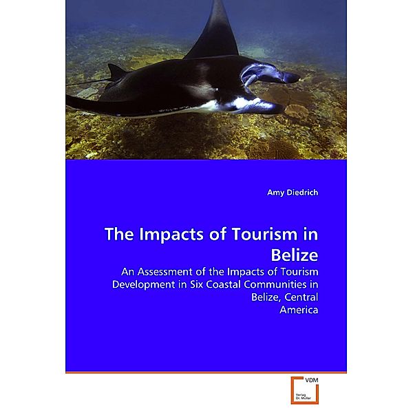 The Impacts of Tourism in Belize, Amy Diedrich