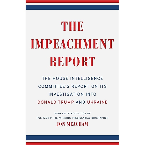 The Impeachment Report, House Intelligence Committee, Jon Meacham