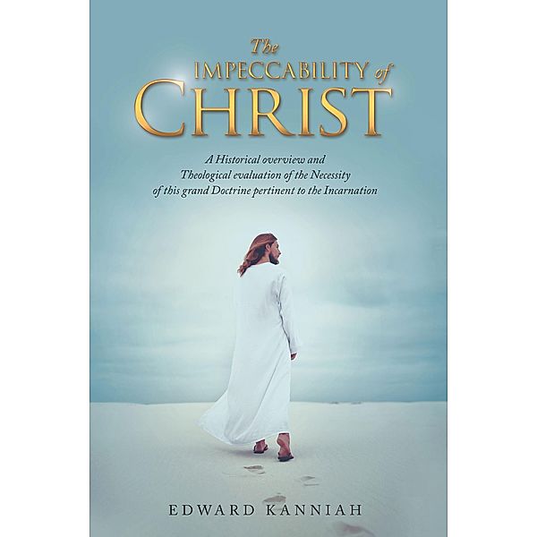 The Impeccability of Christ, Edward Kanniah