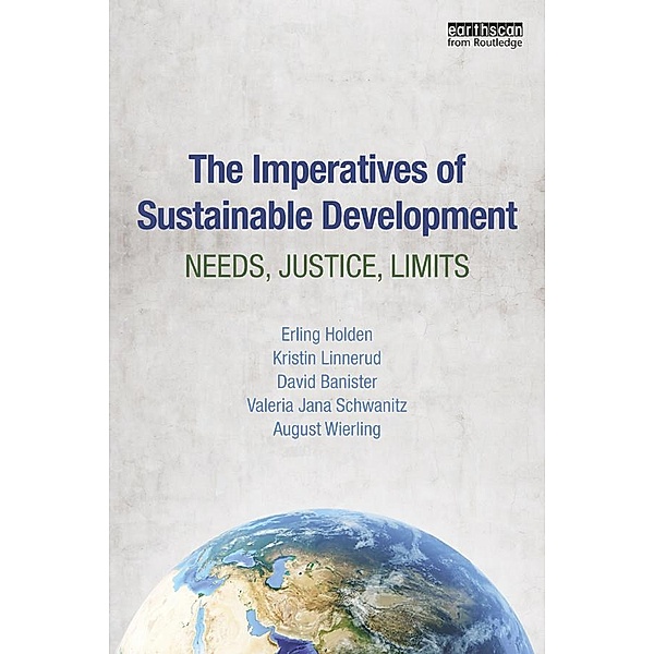 The Imperatives of Sustainable Development, Erling Holden, Kristin Linnerud, David Banister, Valeria Schwanitz, August Wierling