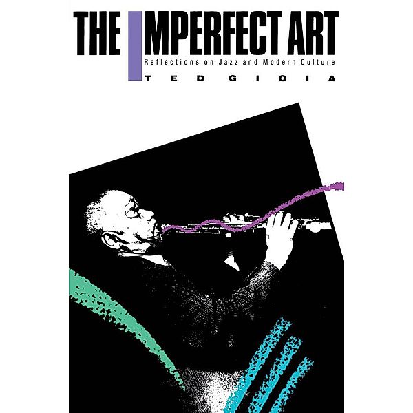 The Imperfect Art, Ted Gioia