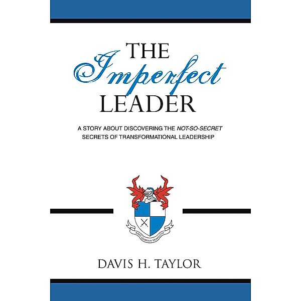 The Imperfect Leader, Davis H. Taylor