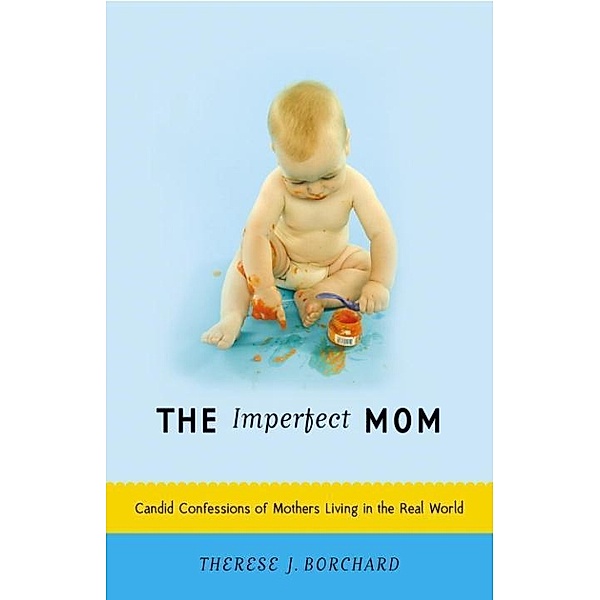 The Imperfect Mom, Therese J. Borchard