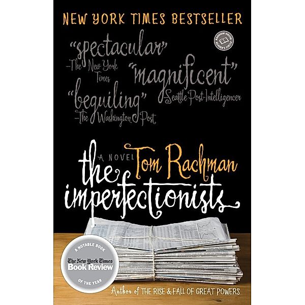 The Imperfectionists, Tom Rachman