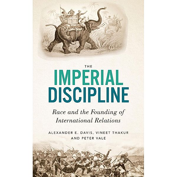 The Imperial Discipline, Alexander E Davis, Vineet Thakur, Peter Vale