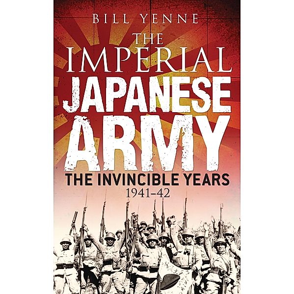 The Imperial Japanese Army, Bill Yenne