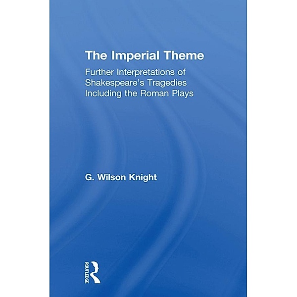 The Imperial Theme, G. Wilson Knight