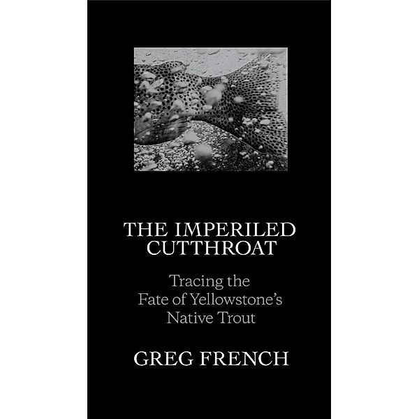 The Imperiled Cutthroat, Greg French
