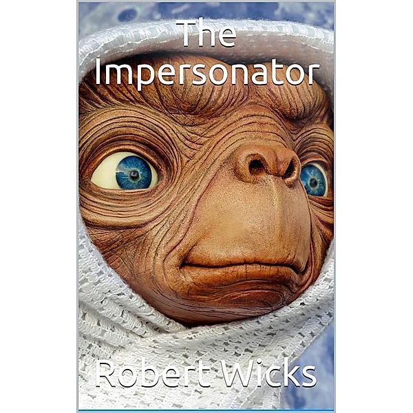 The Impersonator, Robert Wicks