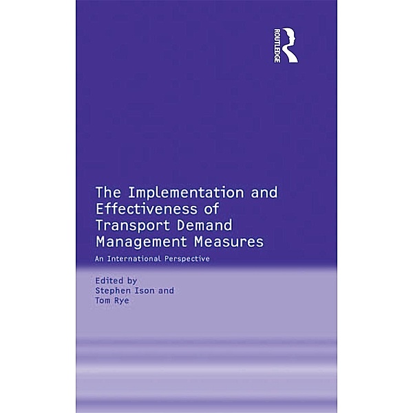The Implementation and Effectiveness of Transport Demand Management Measures, Tom Rye