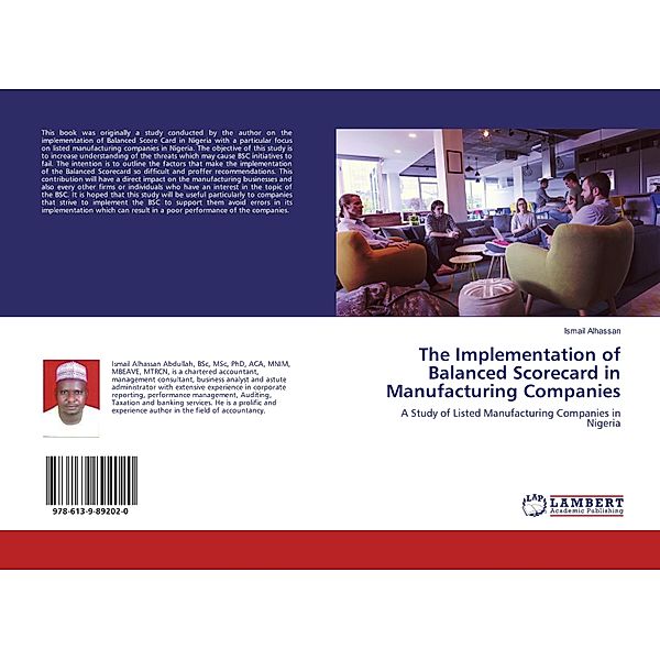 The Implementation of Balanced Scorecard in Manufacturing Companies, Ismail Alhassan