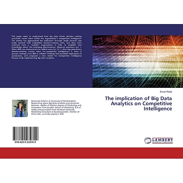 The implication of Big Data Analytics on Competitive Intelligence, Eman Reda