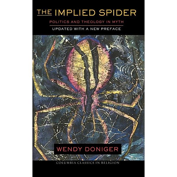 The Implied Spider / American Lectures on the History of Religions, Wendy Doniger