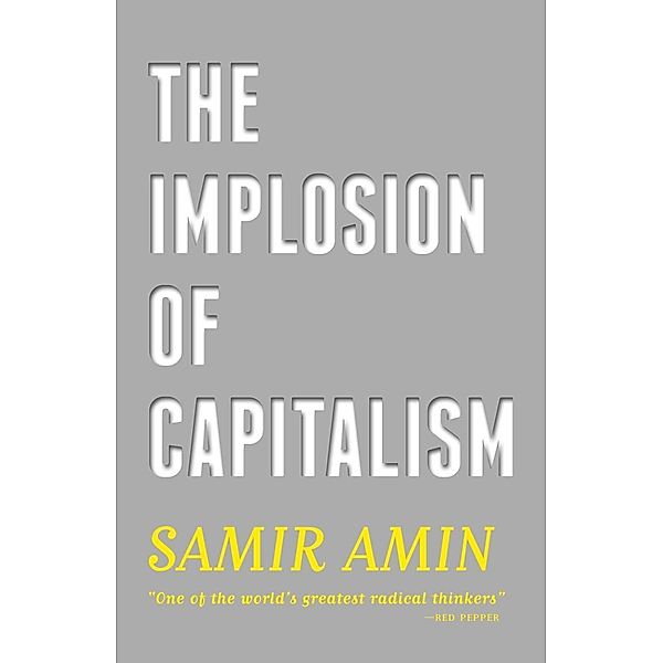 The Implosion of Capitalism, Samir Amin