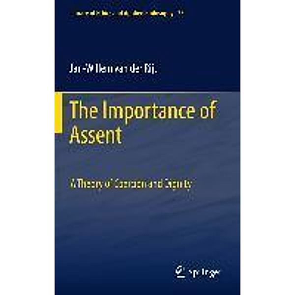 The Importance of Assent / Library of Ethics and Applied Philosophy Bd.25, Jan-Willem van der Rijt