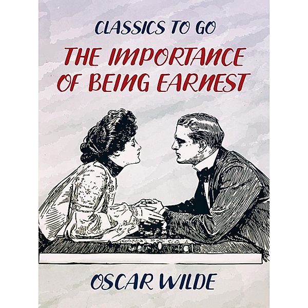 The Importance of Being Earnest, Oscar Wilde