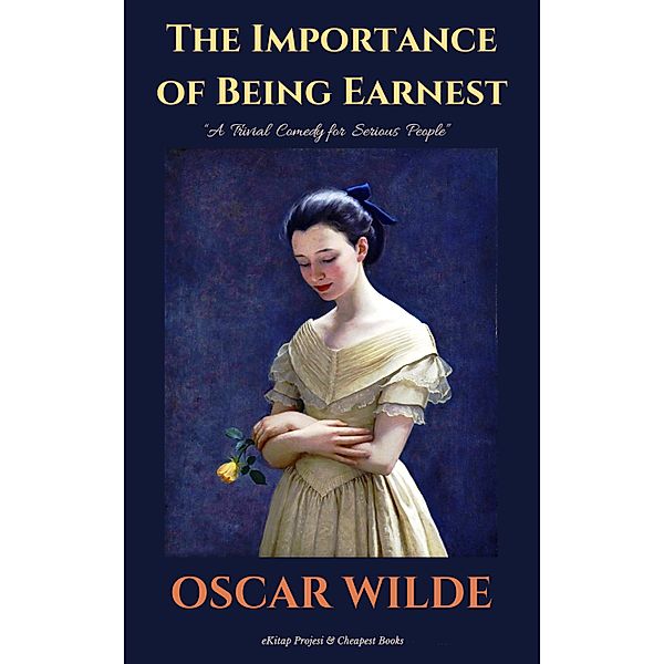 The Importance of Being Earnest, Oscar Wilde