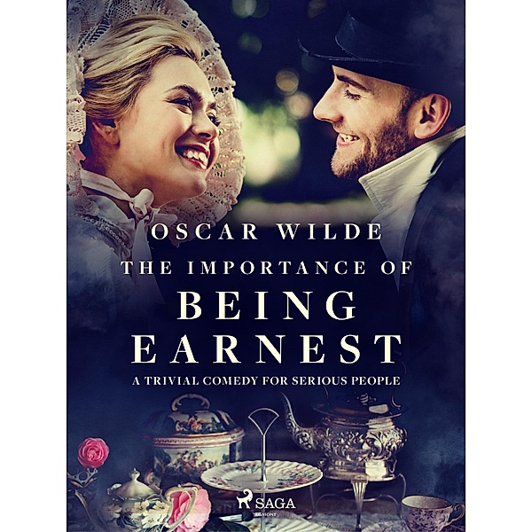 The Importance of Being Earnest: A Trivial Comedy for Serious People / World Classics, Oscar Wilde