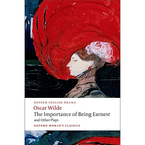 The Importance of Being Earnest and Other Plays / Oxford World's Classics, Oscar Wilde