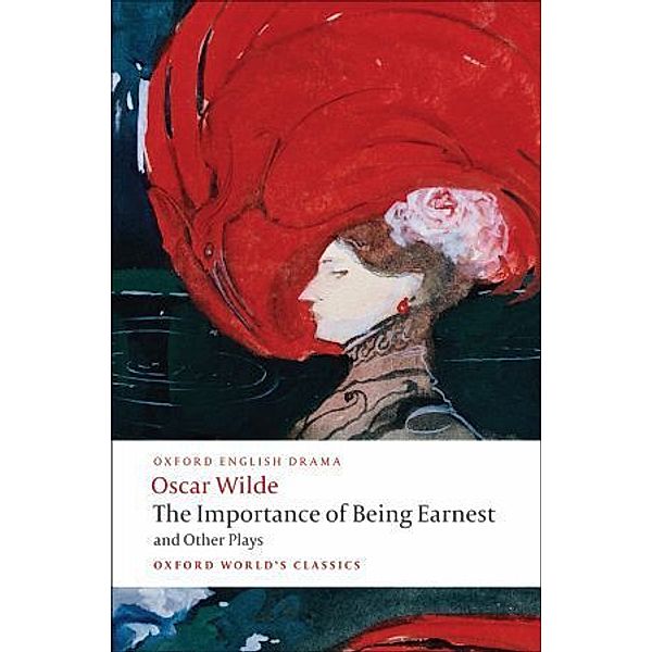 The Importance of Being Earnest and Other Plays, Oscar Wilde