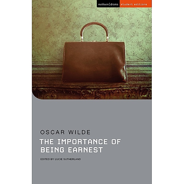 The Importance of Being Earnest / Methuen Student Editions, Oscar Wilde