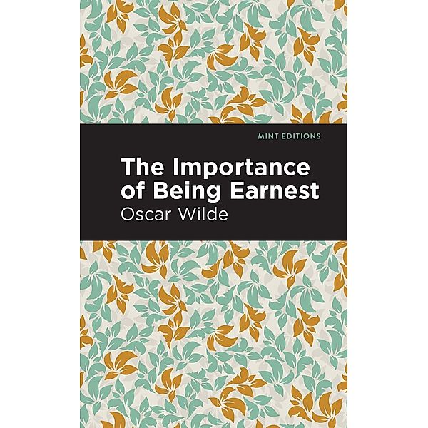 The Importance of Being Earnest / Mint Editions (Plays), Oscar Wilde