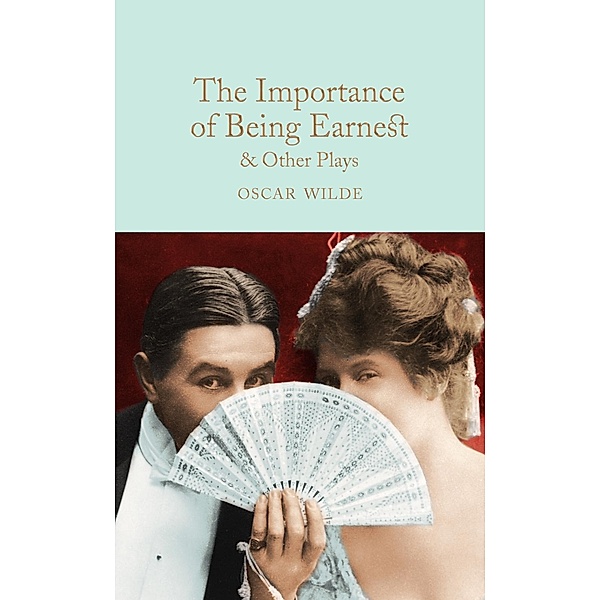 The Importance of Being Earnest & Other Plays / Macmillan Collector's Library, Oscar Wilde