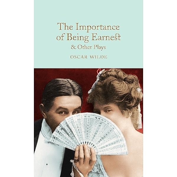 The Importance of Being Earnest & Other Plays, Oscar Wilde