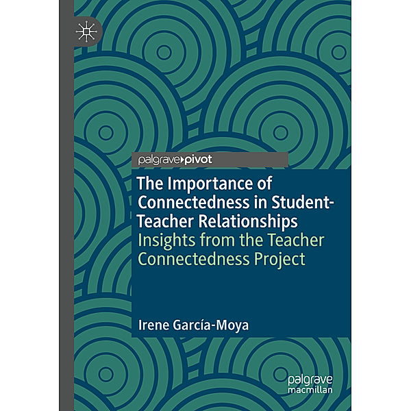 The Importance of Connectedness in Student-Teacher Relationships, Irene García-Moya