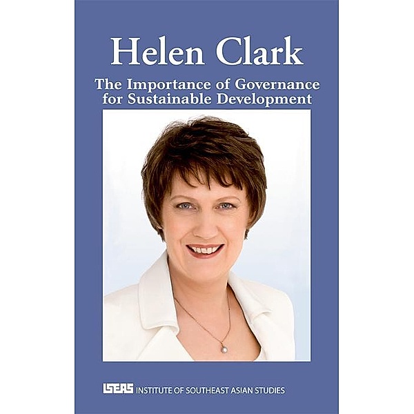 The Importance of Governance for Sustainable Development, Helen Clark