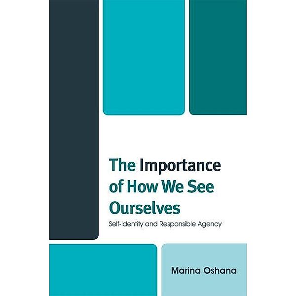 The Importance of How We See Ourselves, Marina A. L. Oshana