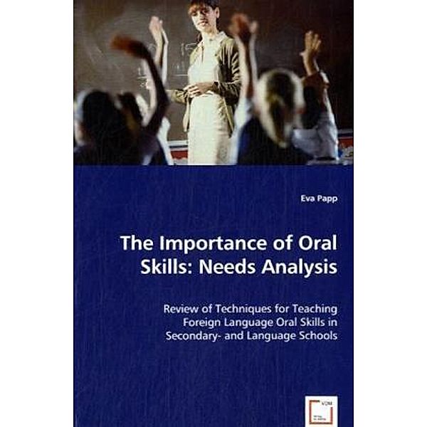 The Importance of Oral Skills: Needs Analysis, Eva Papp