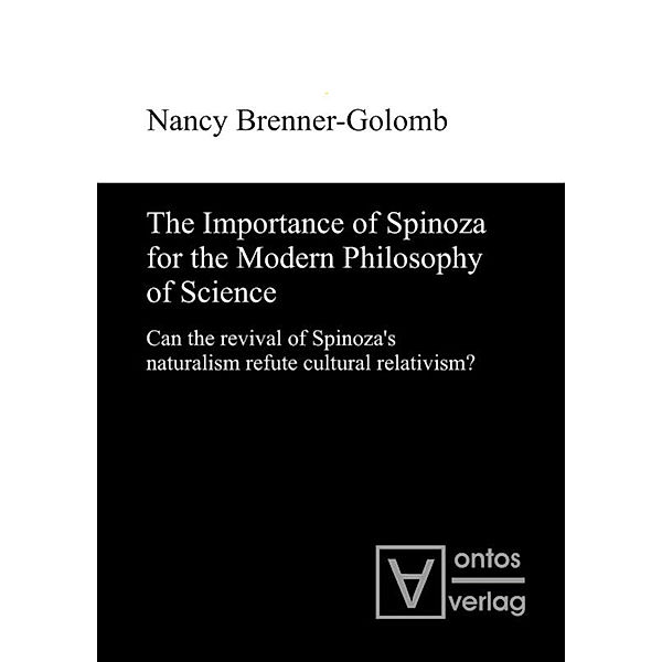The Importance of Spinoza for the Modern Philosophy of Science, Nancy Brenner-Golomb
