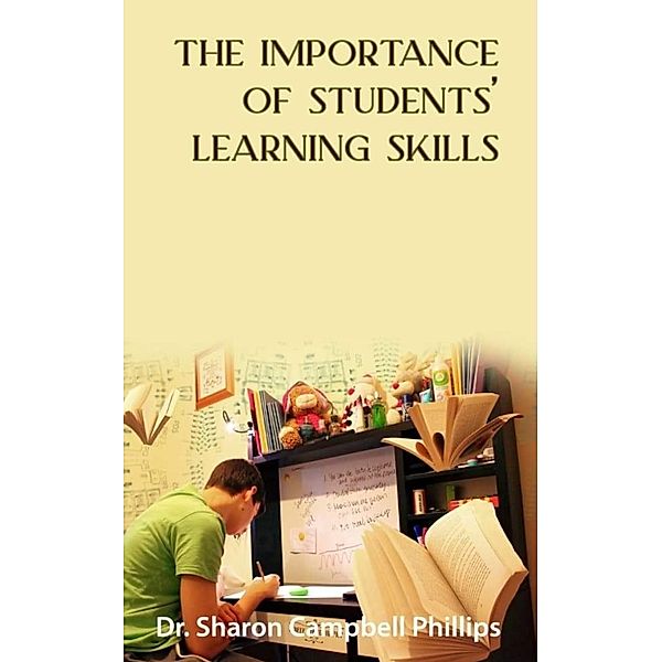 The Importance of Students' Learning Skills, Sharon Campbell Phillips