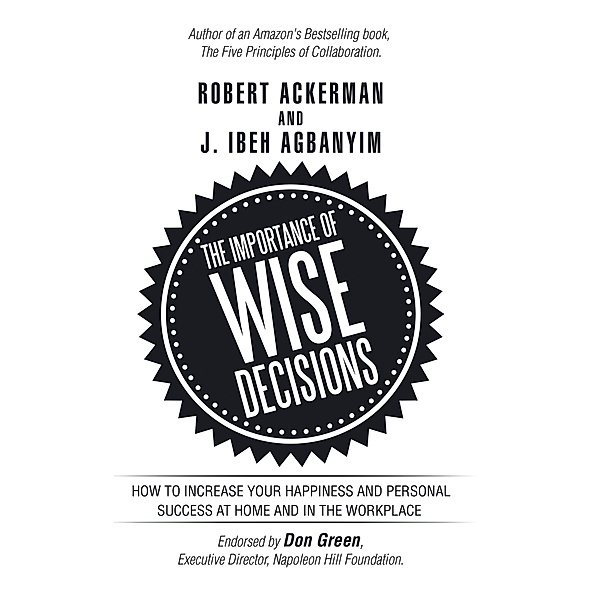 The Importance of Wise Decisions, Robert Ackerman, J. Ibeh Agbanyim