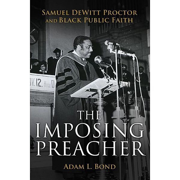 The Imposing Preacher, Adam L. Bond