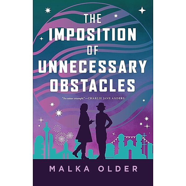 The Imposition of Unnecessary Obstacles / The Investigations of Mossa and Pleiti Bd.2, Malka Older