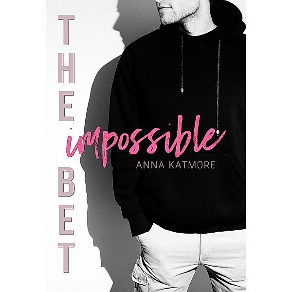 The Impossible Bet / Fall for me! Bd.1, Anna Katmore