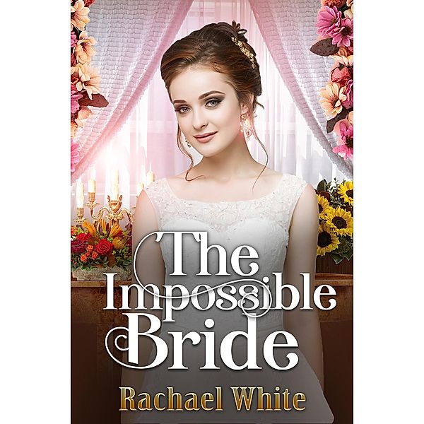 The Impossible Bride, Rachael White