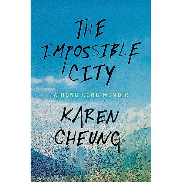 The Impossible City, Karen Cheung