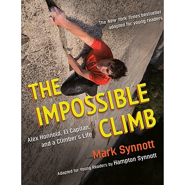 The Impossible Climb (Young Readers Adaptation), Mark Synnott, Hampton Synnott
