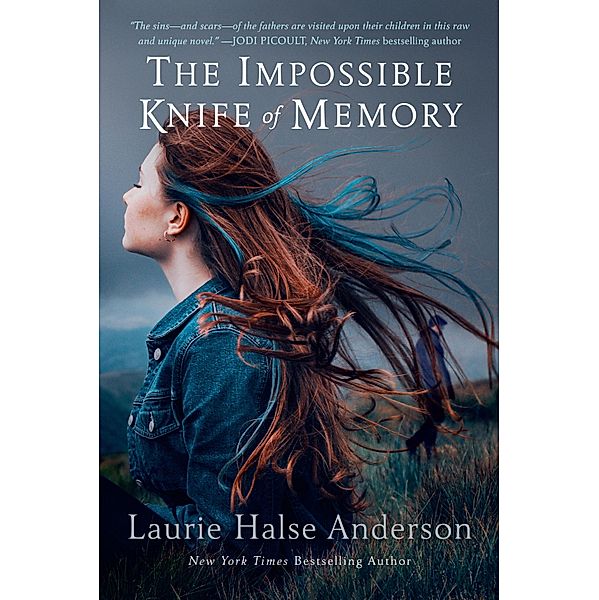 The Impossible Knife of Memory, Laurie Halse Anderson