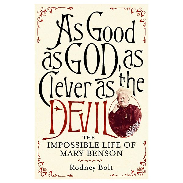 The Impossible Life of Mary Benson, Rodney Bolt