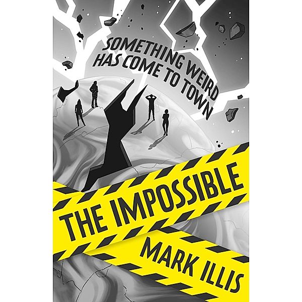 The Impossible / The Impossible Bd.1, Mark Illis